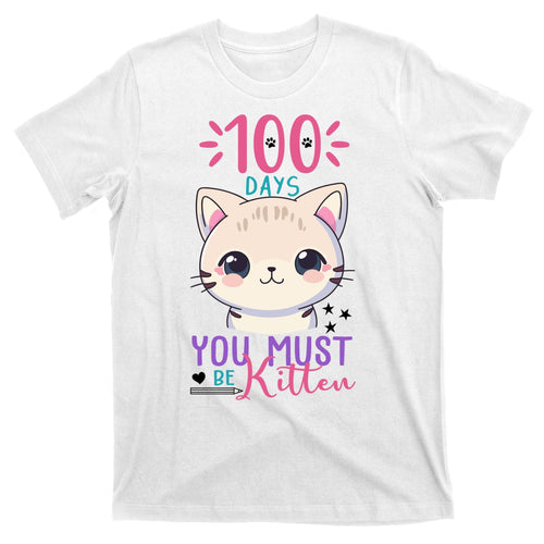 100 Days Of School You Must Be Kitten Cute T-Shirt product image 1