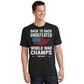 4th Of July Back To Undefeated World War Champs T-Shirt product image 1