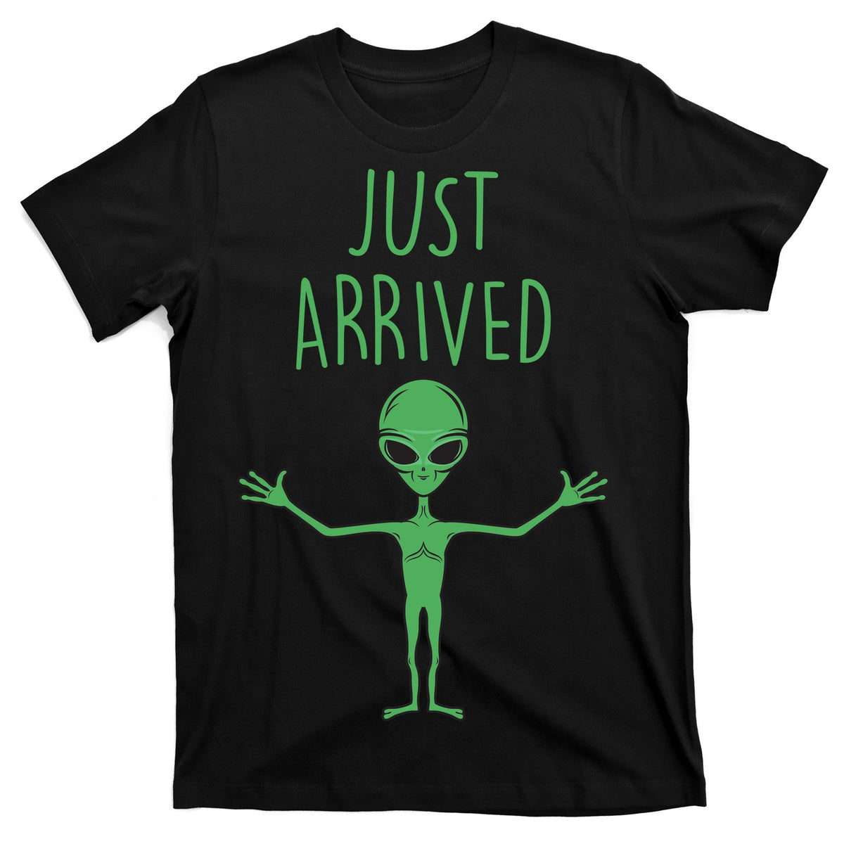 Alien Just Arrived T-Shirt product image 1