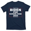 Biden For Nursing Home 2024 T-Shirt product image 1