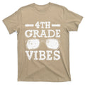 Back To School 4th Grade Vibes First Day Teacher T-Shirt product image 1