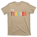 CTE Teacher Back To School First Day Appreciation T-Shirt product image 1