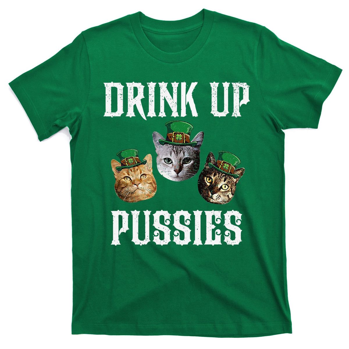 Drink Up Pussies Funny Cat Drinking St Patricks Day T-Shirt product image 1