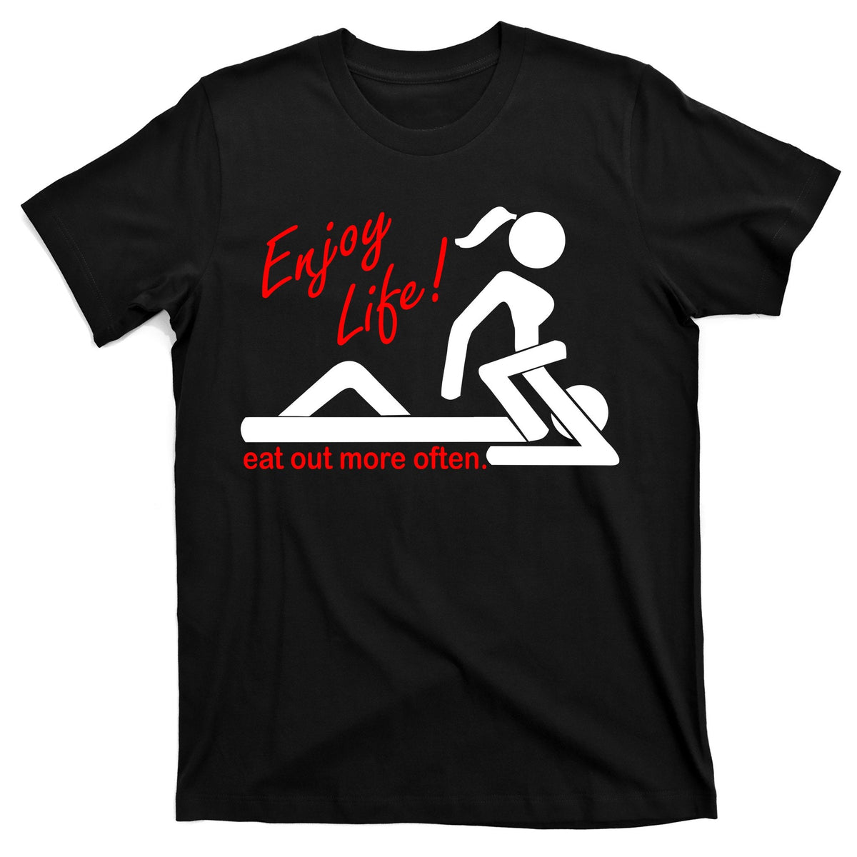 Enjoy Life Eat Out More Often T-Shirt product image 1