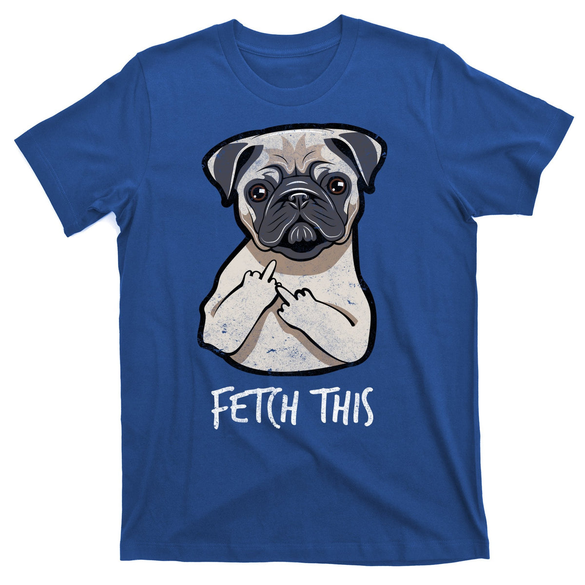 Fetch This Middle Finger Pug T-Shirt product image 1