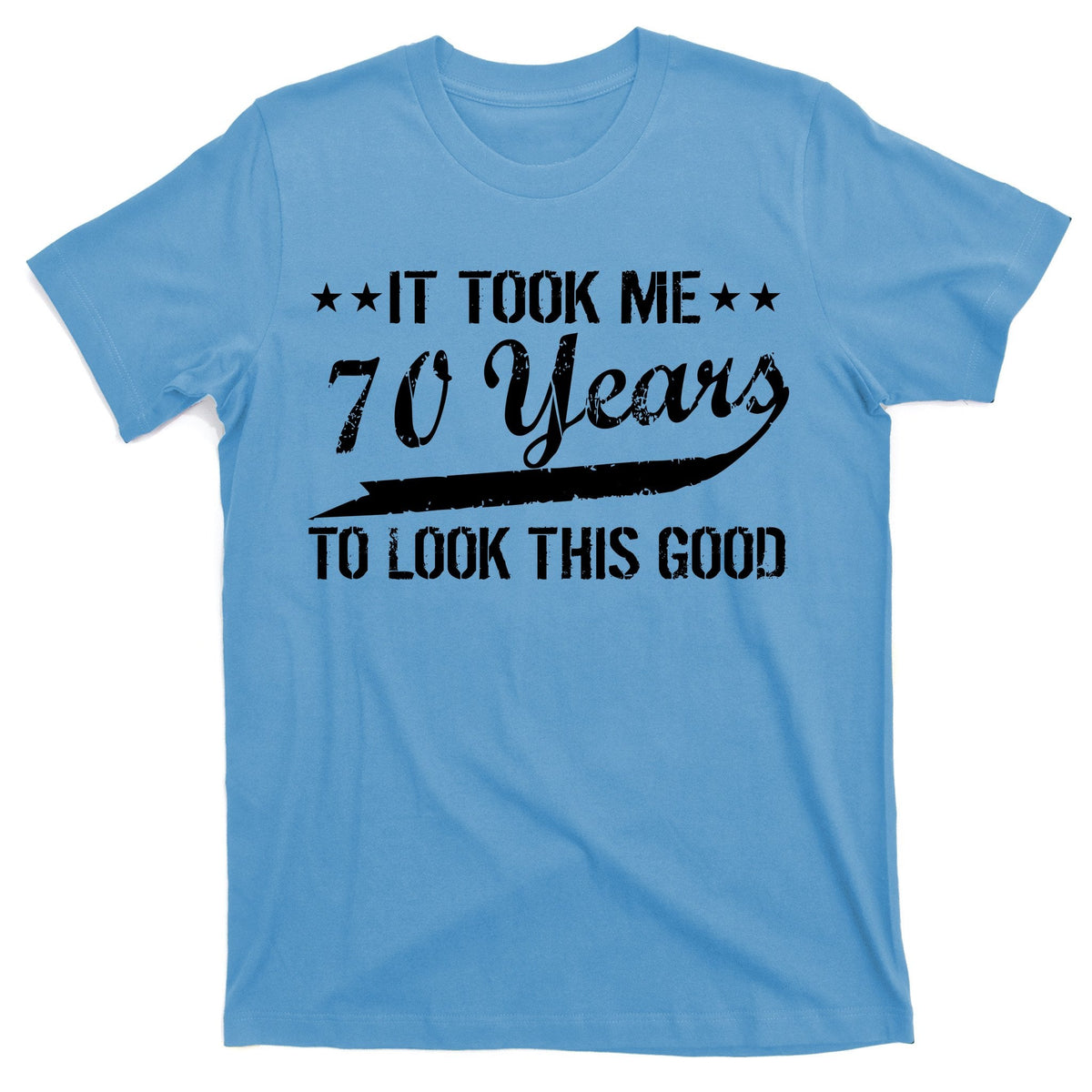 Funny 70th Birthday Look This Good T-Shirt product image 1