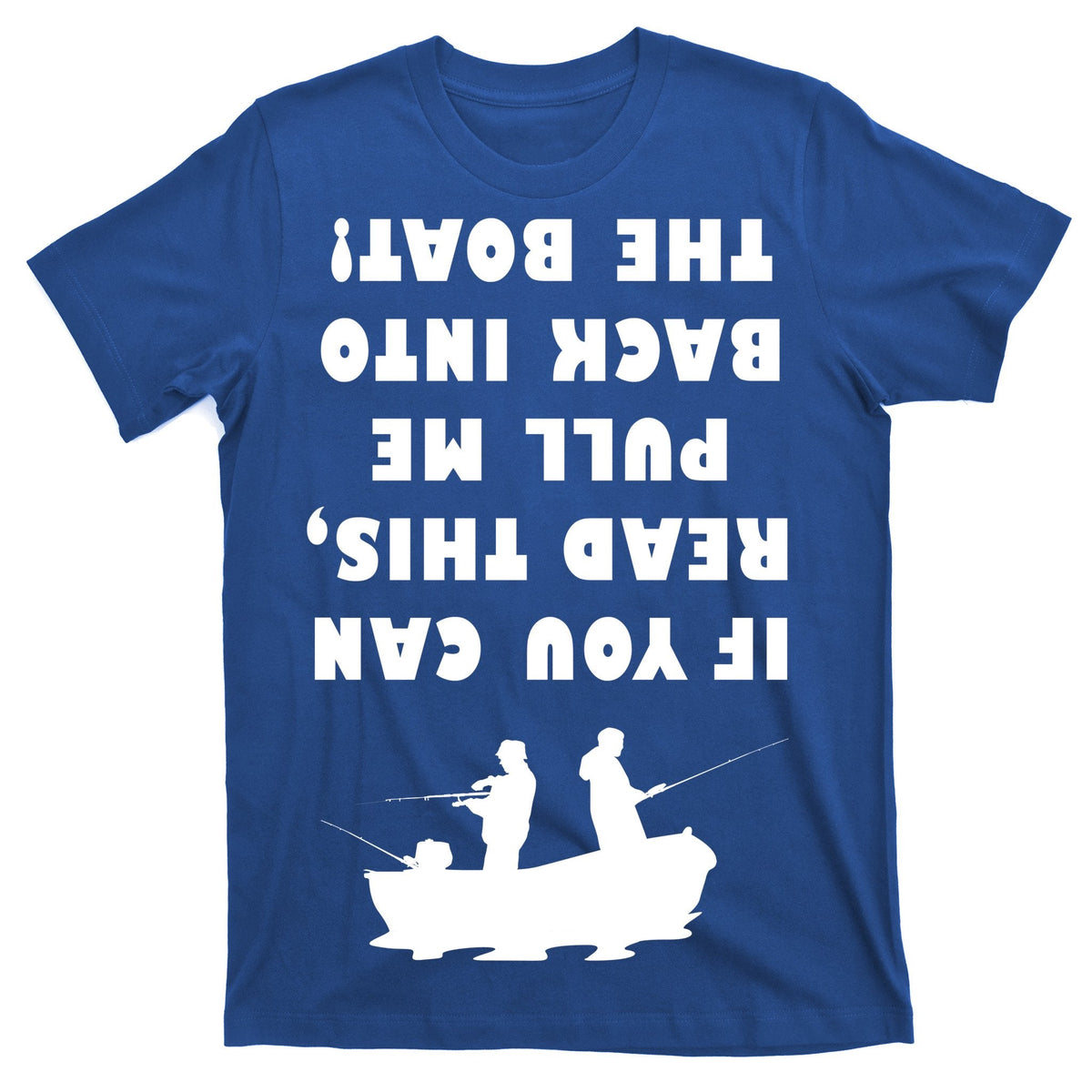 Funny Fishing: If You Can Read This Pull Me Back Into The product image 1