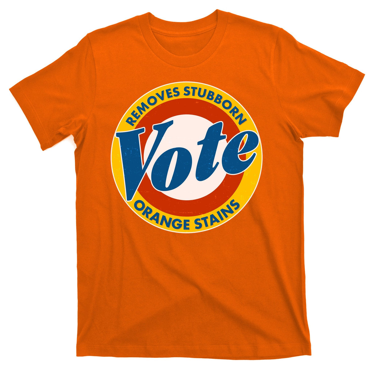 Funny VOTE Removes Stubborn Orange Stains T-Shirt product image 1