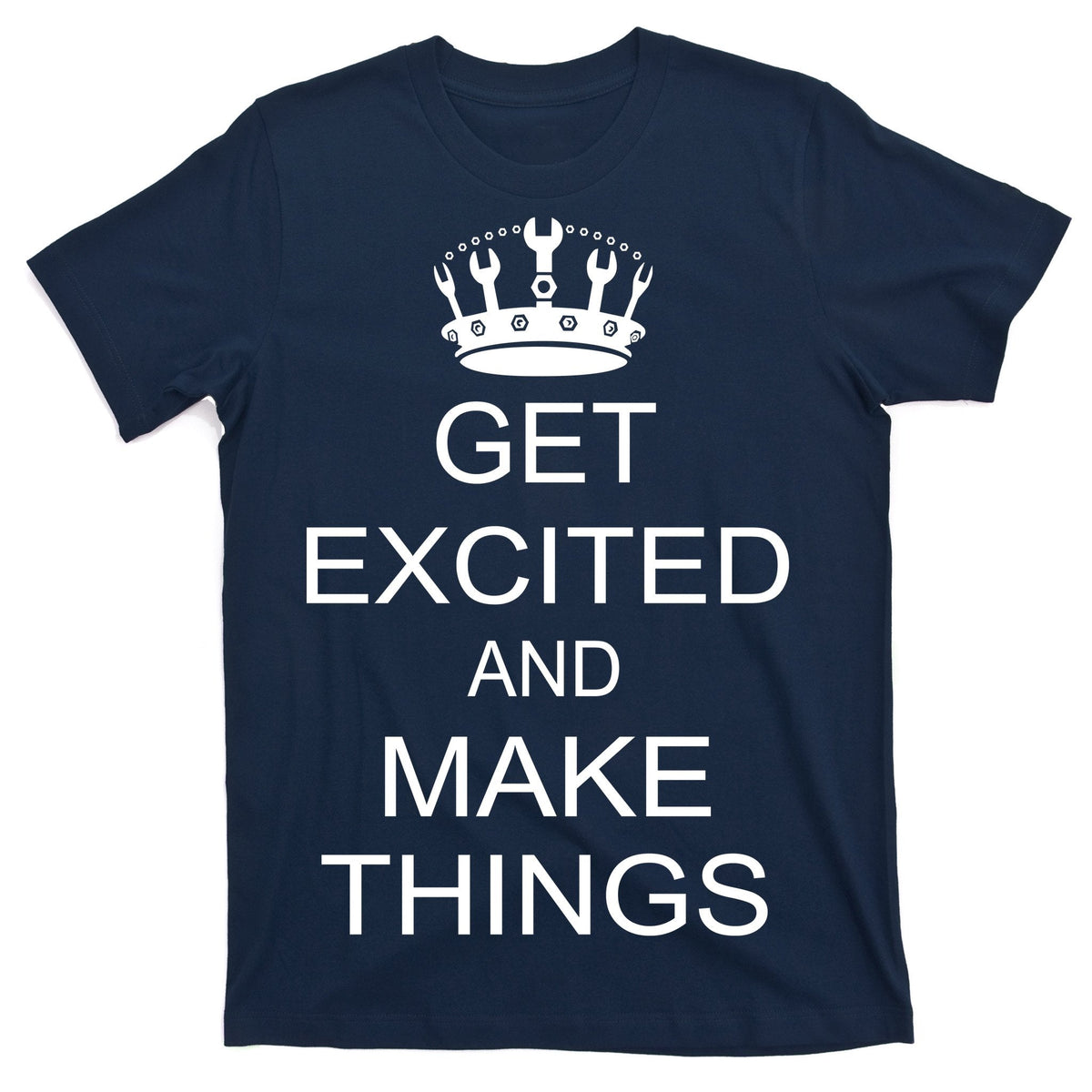 Get Excited and Make Things T-Shirt product image 1