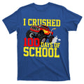I Crushed 100 Days Of School Monster Truck T-Shirt product image 1