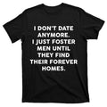 I Don't Date Anymore I Just Foster Men T-Shirt product image 1