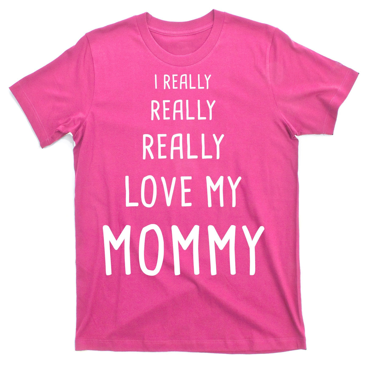 I Really Love My Mommy T-Shirt product image 1