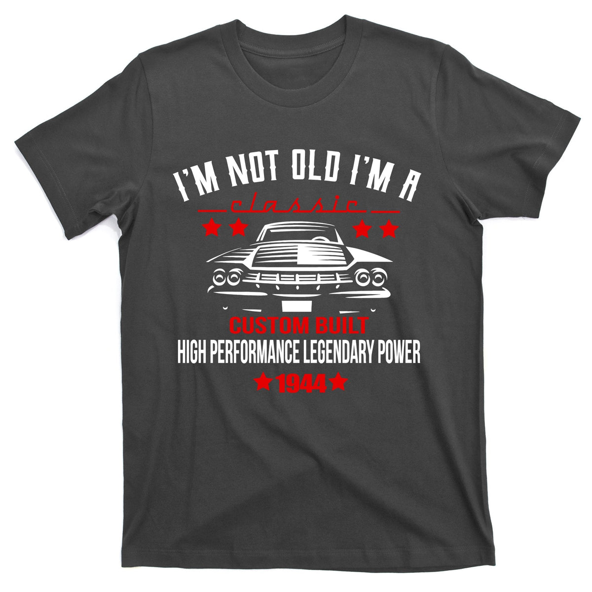 Im Not Old Im A Classic Custom Built 1944 80th Birthday product image 1