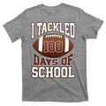 I Tackled 100 Days Of School Football T-Shirt product image 1