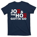 Joe And The Ho Gotta Go Funny Anti Biden Harris T-Shirt product image 1