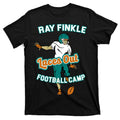 Laces Out Ray Finkle Football Camp T-Shirt product image 1