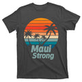 Maui Strong Vintage Sunset Wildfire T-Shirt product image 1