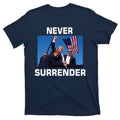 Never Surrender Trump Pennsylvania Rally T-Shirt product image 1