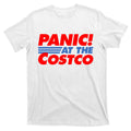 Panic At The Costco Funny Meme T-Shirt product image 1