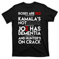 Roses Are Red Kamala's Not Black Joe Has Dementia And product image 1