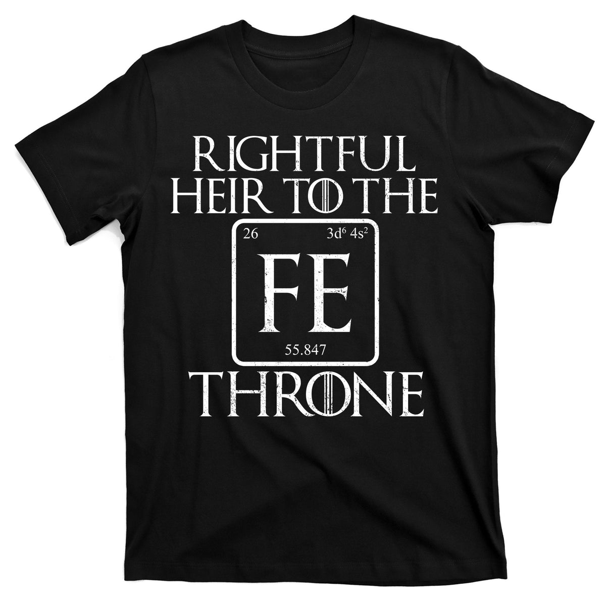 Rightful Heir To The Iron Throne T-Shirt product image 1