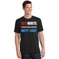 Red White & NattyLight For Beer Lovers amusing T-Shirt product image 1