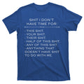 Shit I Don't Have Time For Funny T-Shirt product image 1