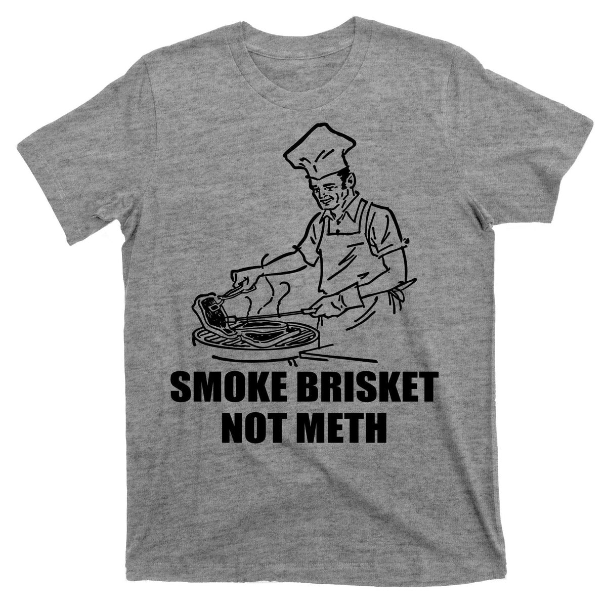 Smoke Brisket Not Meth T-Shirt product image 1