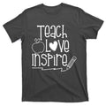 Teach Love Inspire Cute Gift For Teacher T-Shirt product image 1