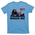 Trump Shot Rally Assassination Missed Me! T-Shirt product image 1
