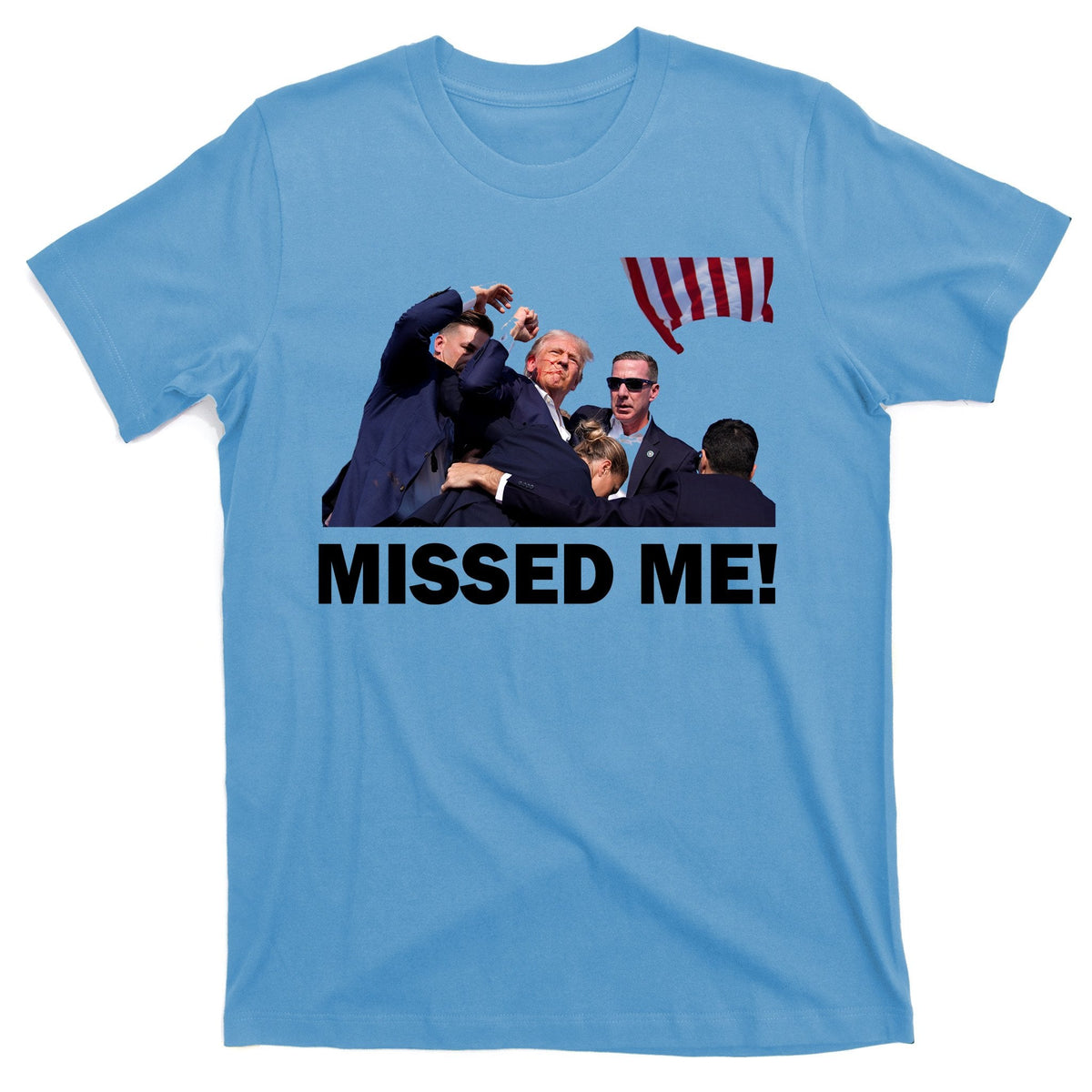 Trump Shot Rally Assassination Missed Me! T-Shirt product image 1