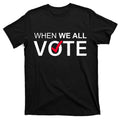 When We All Vote Midterms T-Shirt product image 1
