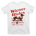 Wiener Rides Free Today Only Funny Dog T-Shirt product image 1