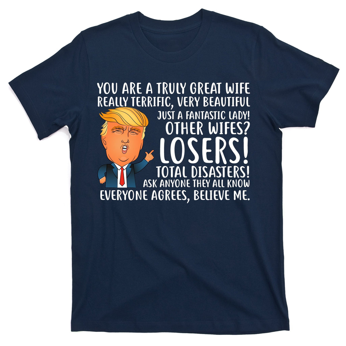 You Are A Truly Great Wife Donald Trump T-Shirt product image 1