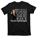 Your A Great Papa Donald Trump T-Shirt product image 1