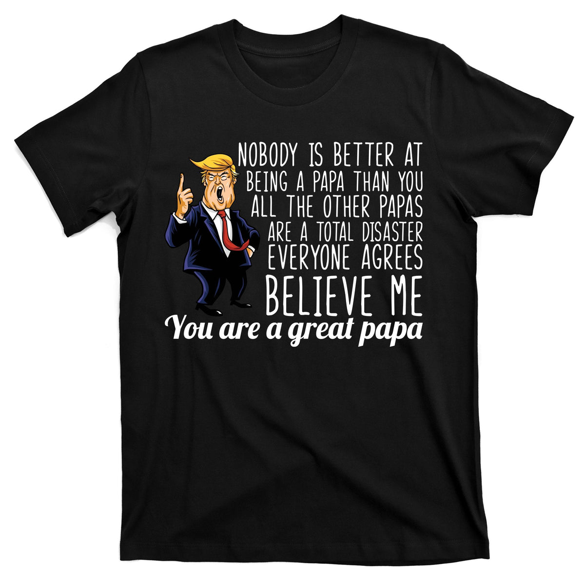 Your A Great Papa Donald Trump T-Shirt product image 1